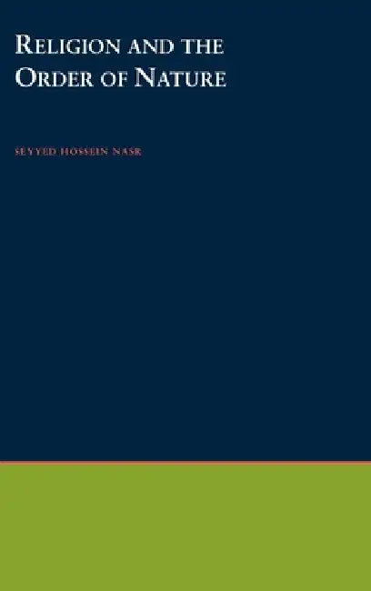 Buy Religion and the Order of Nature (English, Seyyed Hossein Nasr) Online at Best Price - BookBajar
