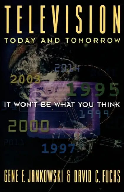Buy Television Today and Tomorrow (English, Gene F. Jankowski | David C. Fuchs) Online at Best Price - BookBajar