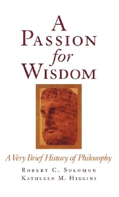 Buy A Passion for Wisdom (English, Robert C. Solomon | Kathleen M. Higgins) Online at Best Price - BookBajar