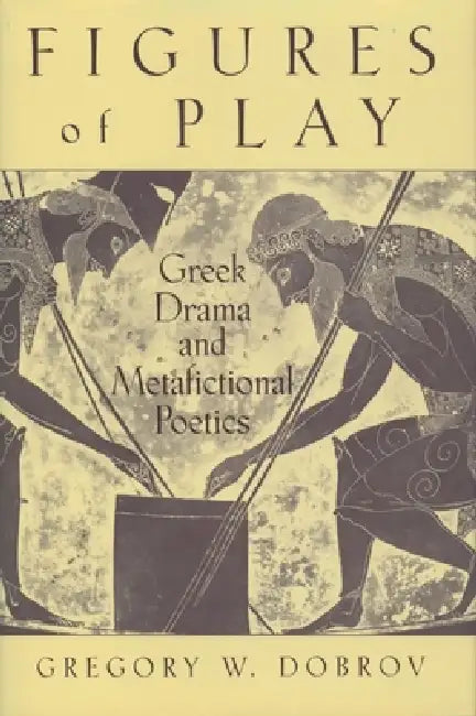 Buy Figures of Play (English, Gregory W. Dobrov) Online at Best Price - BookBajar