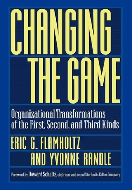 Buy Changing the Game (English, Eric G. Flamholtz | Yvonne Randle | Howard Schultz) Online at Best Price - BookBajar