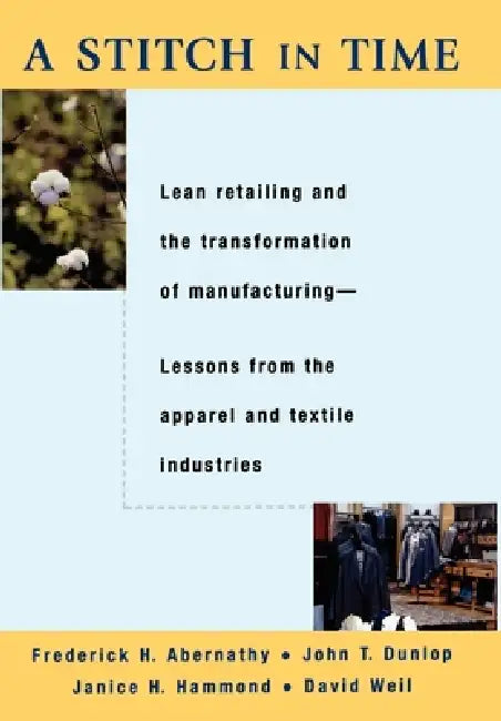 Buy A Stitch in Time (English, Frederick H. Abernathy | John T. Dunlop | Janice H. Hammond) Online at Best Price - BookBajar