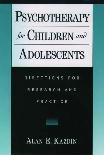 Buy Psychotherapy for Children and Adolescents (English, Alan E. Kazdin) Online at Best Price - BookBajar