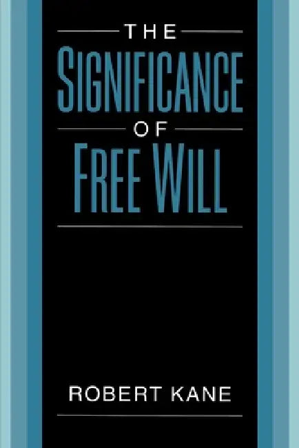 Buy The Significance of Free Will (English, Robert Kane) Online at Best Price - BookBajar
