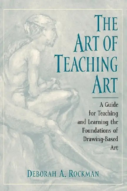 Buy Art of Teaching Art (English, Deborah A. Rockman) Online at Best Price - BookBajar