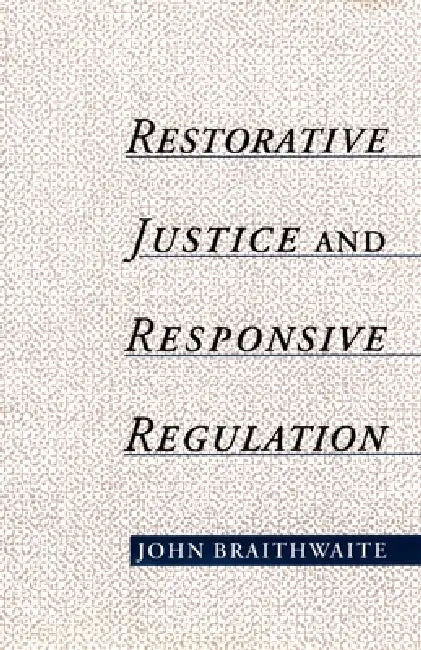 Buy Restorative Justice & Responsive Regulation (English, John Braithwaite) Online at Best Price - BookBajar