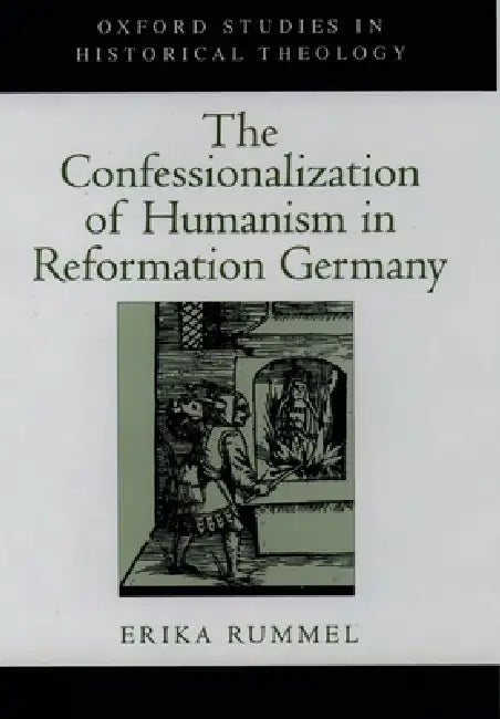 Buy The Confessionalization of Humanism in Reformation Germany (English, Erika Rummel) Online at Best Price - BookBajar
