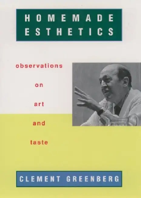 Buy Homemade Esthetics (English, Clement Greenberg | Charles Harrison) Online at Best Price - BookBajar