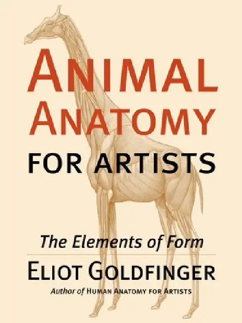 Buy Animal Anatomy for Artists (English, Eliot Goldfinger) Online at Best Price - BookBajar