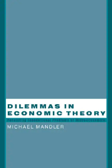 Buy Dilemmas in Economic Theory (English, Michael Mandler) Online at Best Price - BookBajar