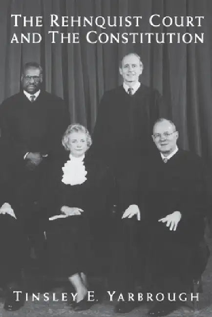 Buy The Rehnquist Court and the Constitution (English, Tinsley E. Yarbrough) Online at Best Price - BookBajar
