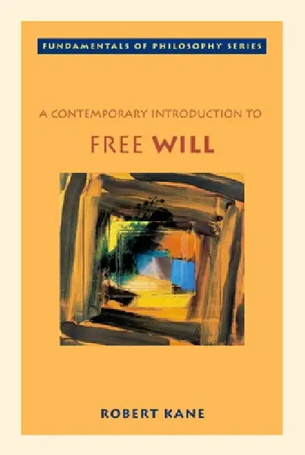 Buy A Contemporary Introduction to Free Will (English, Robert Kane) Online at Best Price - BookBajar