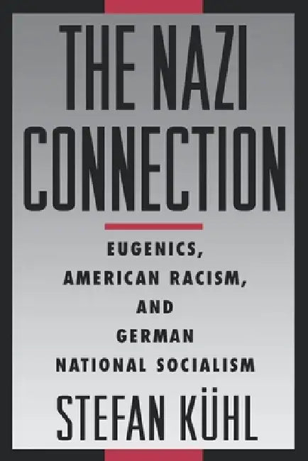 Buy The Nazi Connection (English, Stefan Kuhl | Stefan K?hl) Online at Best Price - BookBajar