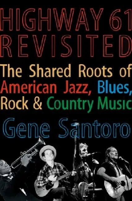 Buy Highway 61 Revisited (English, Gene Santoro) Online at Best Price - BookBajar