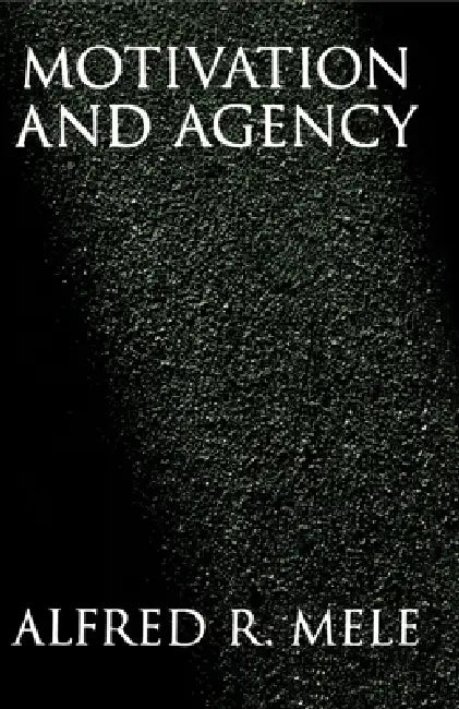 Buy Motivation and Agency (English, Alfred R. Mele) Online at Best Price - BookBajar