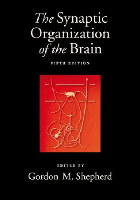Buy The Synaptic Organization of the Brain, 5th Edition (English, Gordon M. Shepherd) Online at Best Price - BookBajar