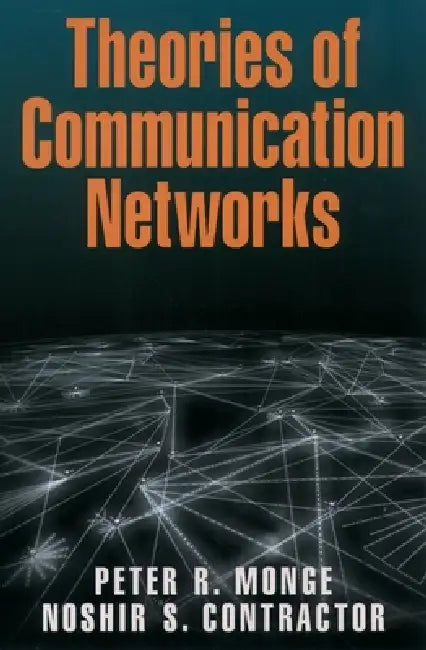 Buy Theories of Communication Networks (English, Peter R. Monge | Noshir Contractor) Online at Best Price - BookBajar