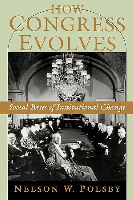 Buy How Congress Evolves (English, Nelson W. Polsby) Online at Best Price - BookBajar