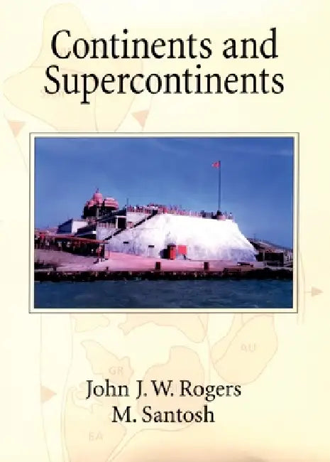 Buy Continents and Supercontinents (English, John J. W. Rogers | M. Santosh) Online at Best Price - BookBajar