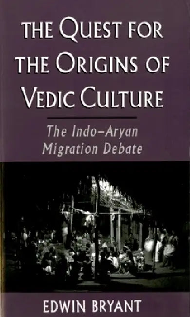 Buy The Quest for the Origins of Vedic Culture (English, Edwin Bryant) Online at Best Price - BookBajar