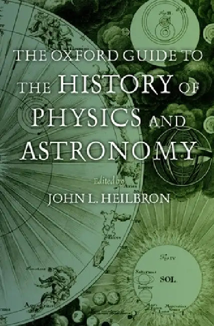 Buy The Oxford Guide to the History of Physics and Astronomy (English, J. L. Heilbron) Online at Best Price - BookBajar