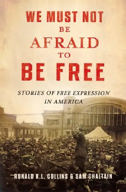Buy We Must Not Be Afraid to Be Free (English, Ron K. L. Collins | Sam Chaltain) Online at Best Price - BookBajar