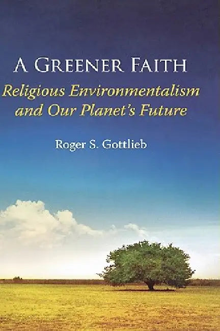 Buy A Greener Faith (English, Roger S. Gottlieb) Online at Best Price - BookBajar