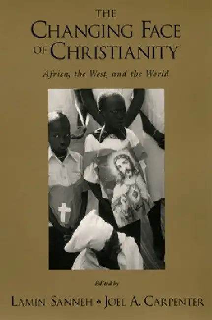 Buy The Changing Face of Christianity (English, Lamin Sanneh | Joel A. Carpenter) Online at Best Price - BookBajar