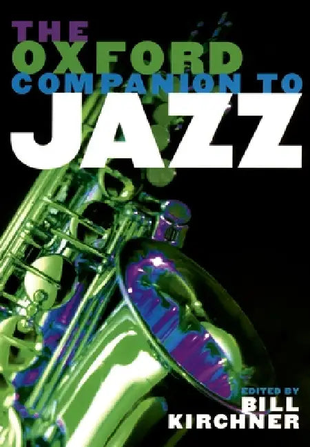 Buy The Oxford Companion to Jazz (English, Bill Kirchner) Online at Best Price - BookBajar