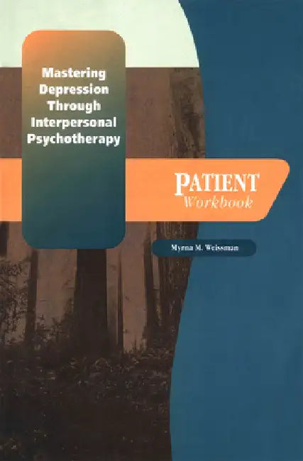 Buy Mastering Depression Through Interpersonal Psychotherapy (English, Myrna W. Weissman) Online at Best Price - BookBajar
