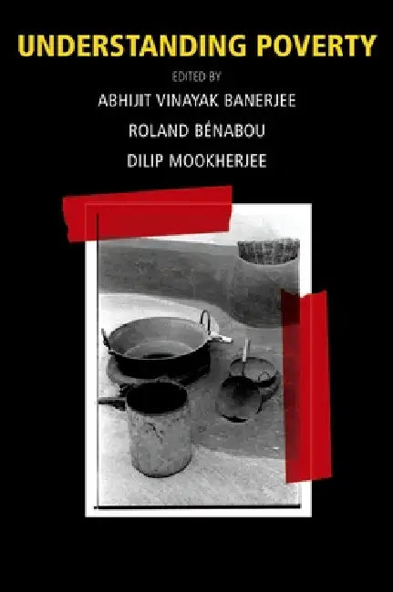 Buy Understanding Poverty (English, Abhijit Vinayak Banerjee | Roland Benabou | Dilip Mookherjee) Online at Best Price - BookBajar