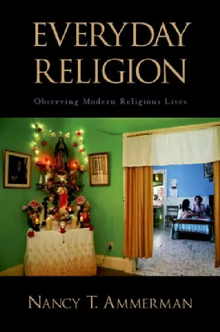 Buy Everyday Religion (English, Nancy Tatom Ammerman) Online at Best Price - BookBajar