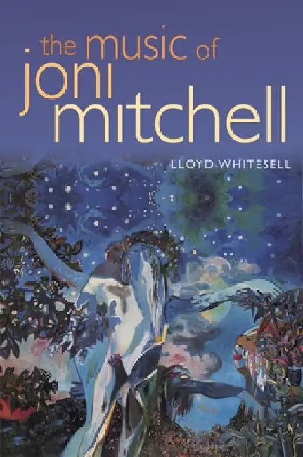 Buy The Music of Joni Mitchell (English, Lloyd Whitesell) Online at Best Price - BookBajar