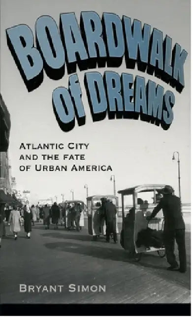 Buy Boardwalk of Dreams (English, Bryant Simon) Online at Best Price - BookBajar