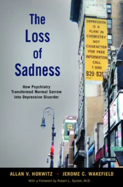 Buy The Loss of Sadness (English, Allan V. Prof Horwitz | Jerome C. Dsw Wakefield) Online at Best Price - BookBajar