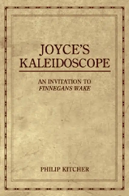 Buy Joyce's Kaleidoscope (English, Philip Kitcher) Online at Best Price - BookBajar