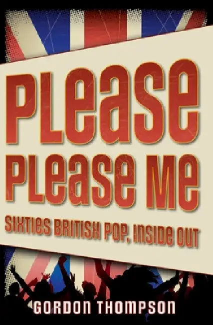 Buy Please Please Me (English, Gordon Ross Thompson) Online at Best Price - BookBajar