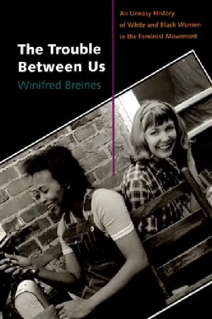 Buy The Trouble Between Us (English, Winifred Breines) Online at Best Price - BookBajar