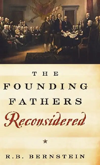 Buy The Founding Fathers Reconsidered (English, R. B. Bernstein) Online at Best Price - BookBajar