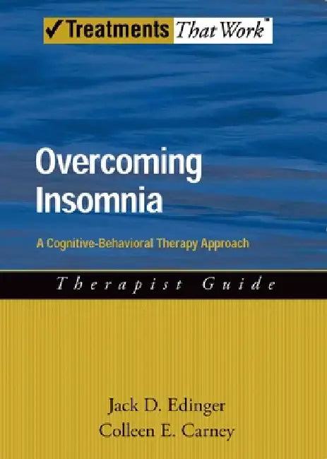 Buy Overcoming Insomnia Therapist Guide (English, Jack D. Edinger | Colleen E. Carney) Online at Best Price - BookBajar