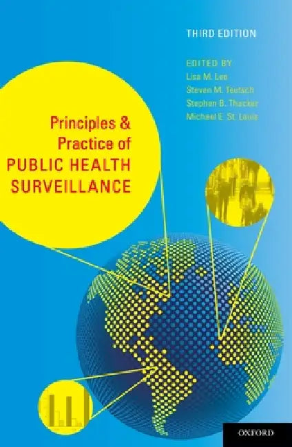 Buy Principles and Practice of Public Health Surveillance (Revised) (English, Lisa M. Lee | Steven M. Teutsch | Stephen B. Thacker) Online at Best Price - BookBajar