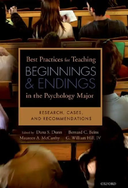Buy Best Practices for Teaching Beginnings and Endings in the Psychology Major (English, Dana Dunn | Bernard Beins | Maureen McCarthy) Online at Best Price - BookBajar