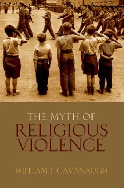 Buy Myth of Religious Violence (English, William T. Cavanaugh) Online at Best Price - BookBajar