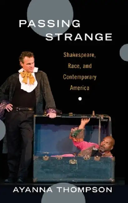 Buy Passing Strange (English, Ayanna Thompson) Online at Best Price - BookBajar