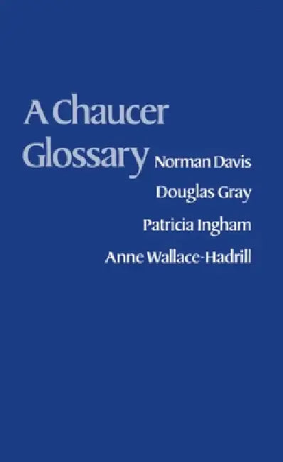 Buy A Chaucer Glossary (English, Norman Davis | Douglas Gray | Patricia Ingham) Online at Best Price - BookBajar