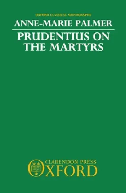 Buy Prudentius on the Martyrs (English, Anne-Marie Palmer) Online at Best Price - BookBajar