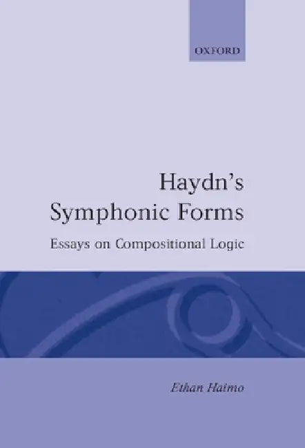 Buy Haydn's Symphonic Forms (English, Ethan Haimo) Online at Best Price - BookBajar