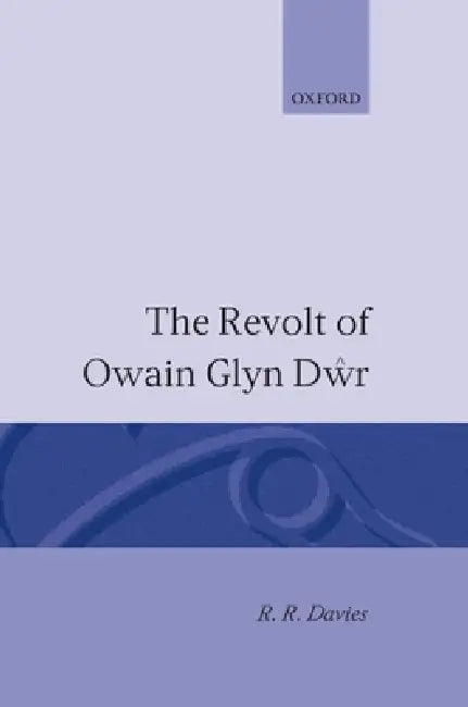 Buy The Revolt of Owain Glyn Dwr (English, Andrew Davies | R. R. Davies) Online at Best Price - BookBajar