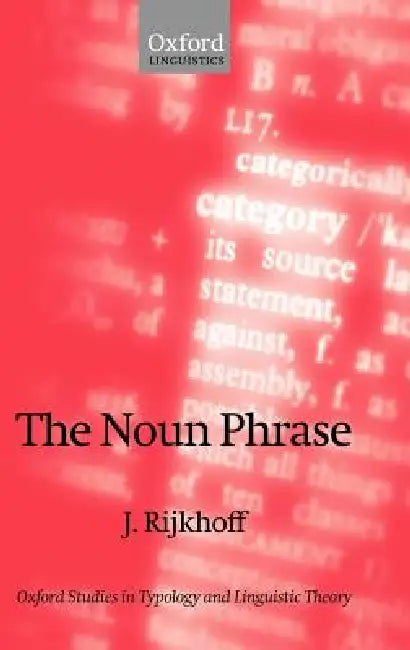 Buy The Noun Phrase (English, Jan Rijkhoff | J. Rijkhoff) Online at Best Price - BookBajar