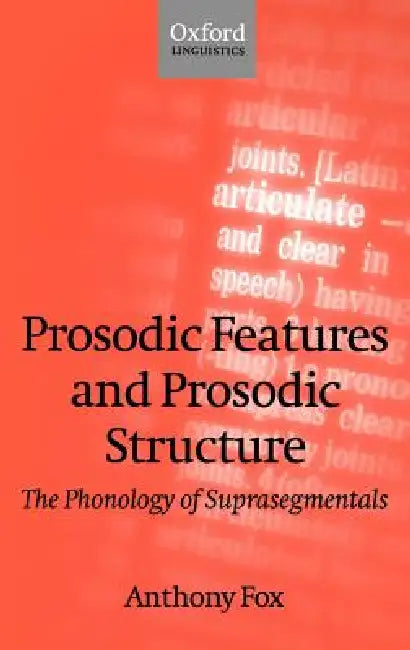 Buy Prosodic Features and Prosodic Structure (English, Anthony Fox) Online at Best Price - BookBajar